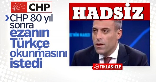 CHP'li ÃztÃ¼rk YÄ±lmaz: Ezan TÃ¼rkÃ§e okunsun
