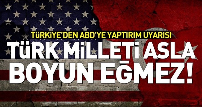 Türkiye'den ABD'ye yaptırım uyarısı! .