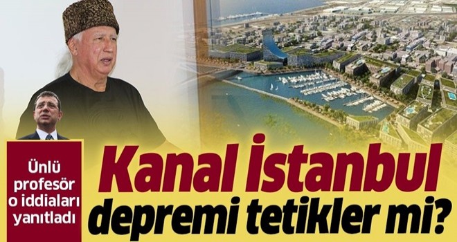 Jeoloji Mühendisi Prof. Dr. Şener Üşümezsoy: 40 kilometrelik 'Kanal İstanbul' depremi tetiklemez.