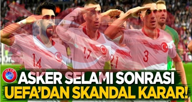 Asker selamı sonrası UEFA'dan skandal karar!