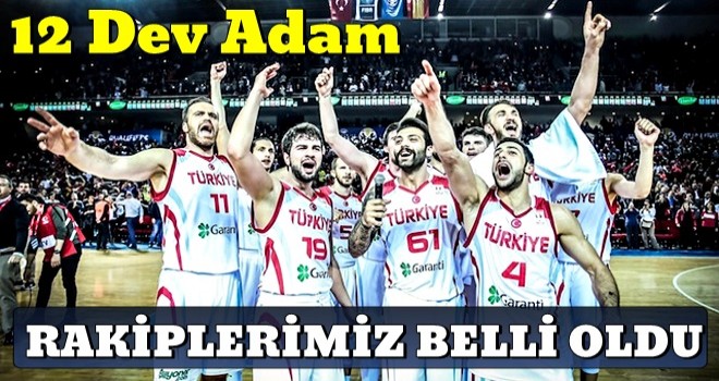 12 Dev Adam'ın rakipleri belli oldu