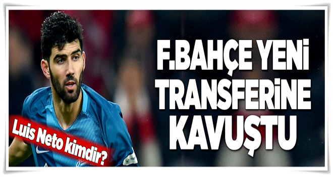 Fenerbahçe yeni transferine kavuştu .