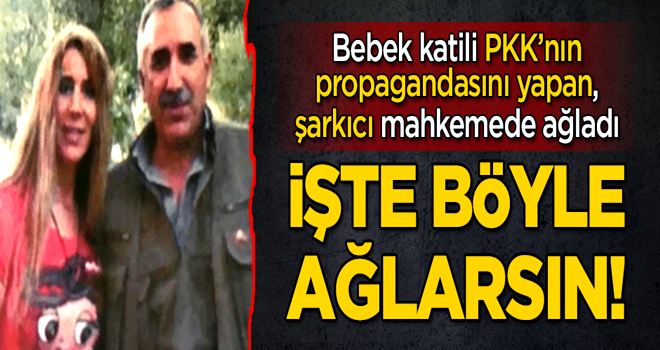 Bebek katillerinin propagandasÄ±nÄ± yapan ÅarkÄ±cÄ±, mahkemede hÃ¼ngÃ¼r hÃ¼ngÃ¼r aÄladÄ±