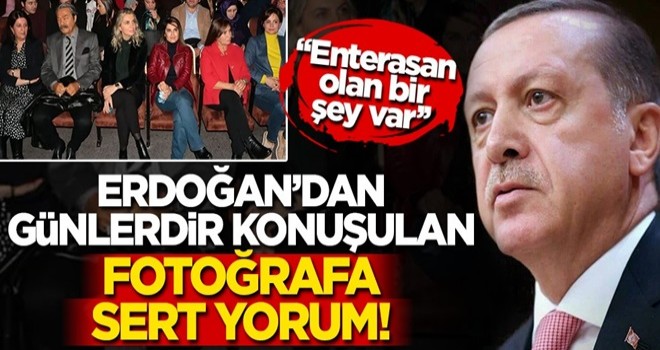 Cumhurbaşkanı Erdoğan'dan Selahattin Demirtaş'ın tiyatrosuna giden isimlere tepki gösterdi!