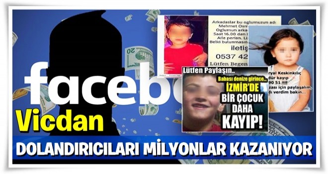 Vicdan dolandırıcıları milyonlar kazanıyor