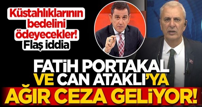 "RTÜK'ten Fatih Portakal ve Can Ataklı'ya ağır ceza geliyor" iddiası