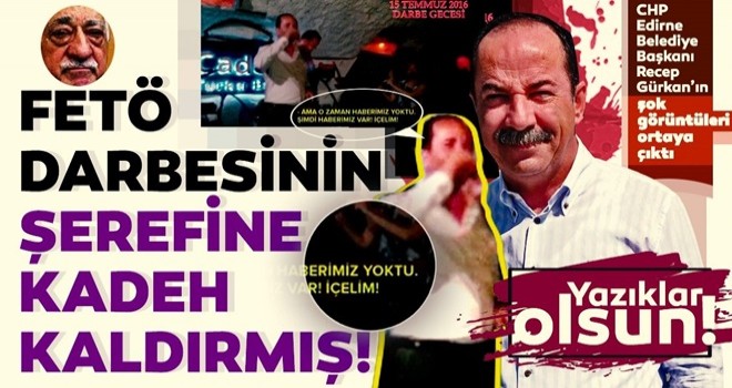 CHP'li Recep GÃ¼rkan darbeyi bÃ¶yle kutladÄ±