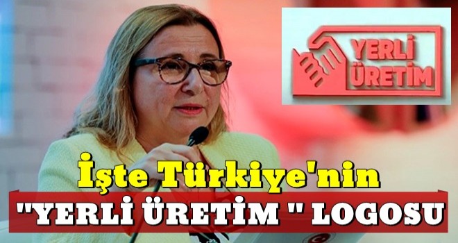 Türkiye'nin "yerli üretim" logosu belli oldu!