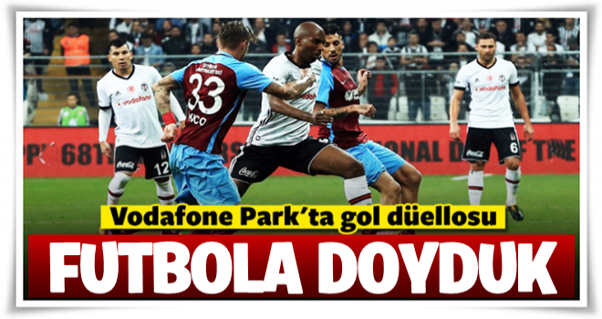 Vodafone Park'ta futbola doyduk!