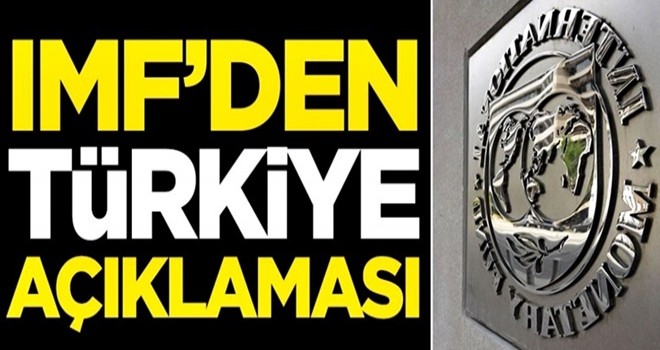 IMF'den Türkiye açıklaması!