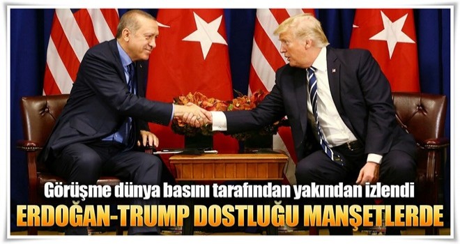 Erdoğan-Trump dostluğu manşetlerde