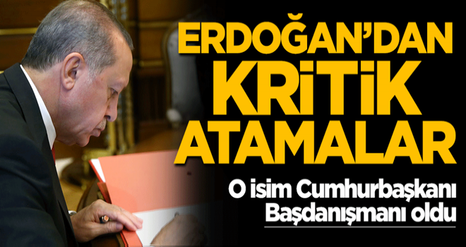 Cumhurbaşkanı Erdoğan'dan kritik atamalar! Resmi Gazete'de yayımlandı