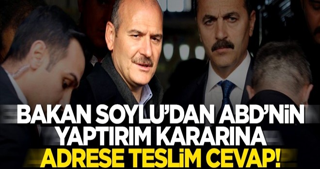 Trump'ın yaptırım kararı aldığı Bakan Soylu'dan adrese teslim cevap!