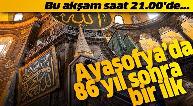 Ayasofya'da 86 yıl sonra yeniden Mevlid Kandili! Tüm minarelerden salavatlar yükselecek