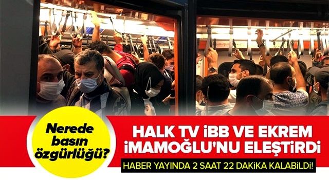 CHP'nin basın özgürlüğü 2 saat 22 dakika sürdü! Halk TV İBB haberini böyle değiştirdi