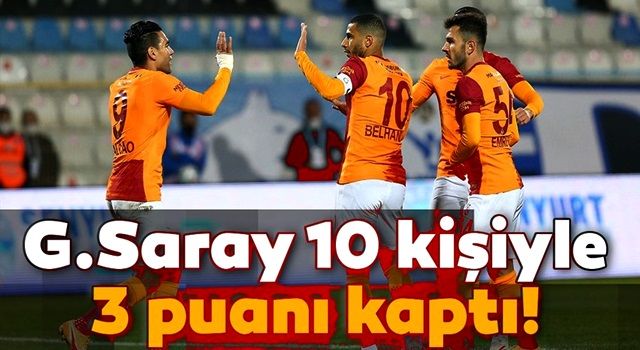 Galatasaray 10 kişiyle 3 puanı kaptı! BB Erzurumspor 1-2 Galatasaray