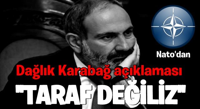 NATO'dan Dağlık Karabağ açıklaması: Taraf değiliz