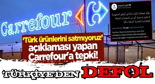 "Türk ürünlerini satmıyoruz" açıklaması yapan Carrefour'a tepki! "Türkiye'deki marketlerini bırak, defol git"