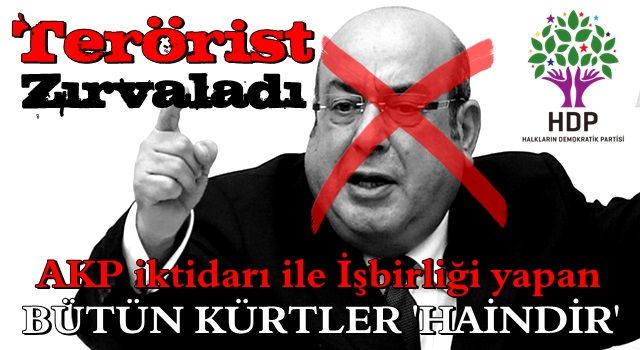 Hadsiz Hasip Kaplan’ın Zırvaları!