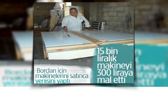 Marangoz ustası, 15 bin liralık makineyi 300 liraya mal etti