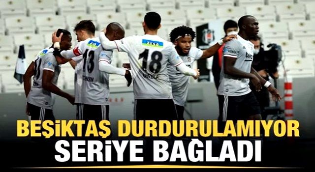 Beşiktaş seriye bağladı