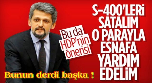 HDP'den esnafa bütçe önerisi: S-400'leri satalım