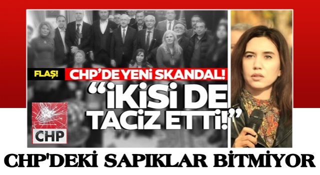 Taciz ve tecavüz girişimleriyle sarsılan CHP'de yeni skandal: "İki başkan yardımcısı da taciz etti"