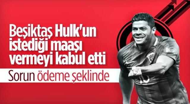 Hulk'un Beşiktaş'tan istediği ücret