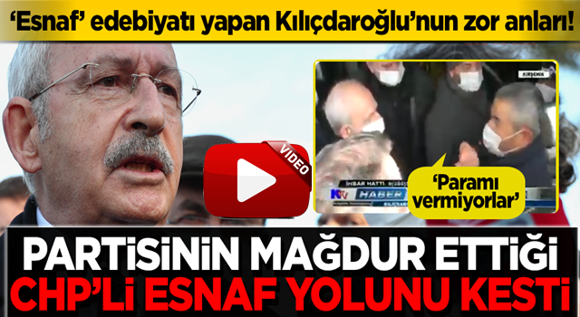 Kılıçdaroğlu'nun zor anları! Partinin mağdur ettiği CHP'li esnaf yolunu kesti