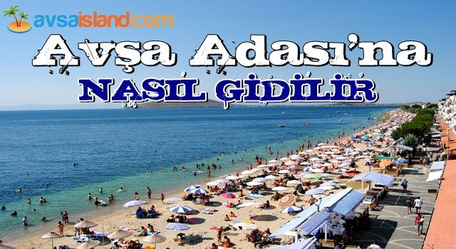 Avşa Adası Nerede, Nasıl Bir Yer, Avşa Adası'na Nasıl Gidilir?