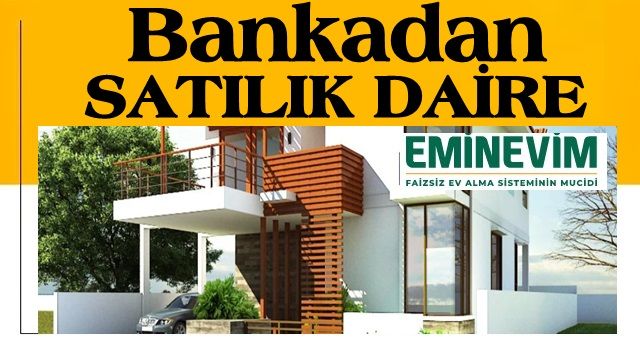 BANKADAN SATILIK DAİRE