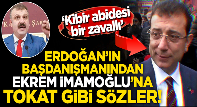 Başkan Erdoğan'ın Başdanışmanından Ekrem'e tokat gibi sözler