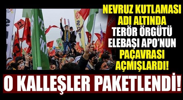 İstanbul'da nevruz etkinliğinde terör örgütü PKK elebaşı Abdullah Öcalan'ın paçavrasını açan kalleşler paketlendi!