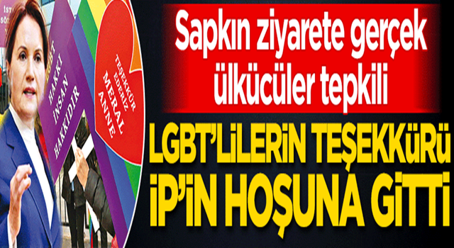 LGBT’lilerin teşekkürü İP’in hoşuna gitti