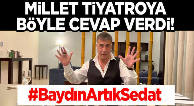 Türkiye'yi hedef alan Sedat Peker'e millet cevabı verdi: #BaydınArtıkSedat