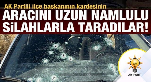 AK Parti Hazro İlçe Başkanı'nın kardeşine silahlı saldırı