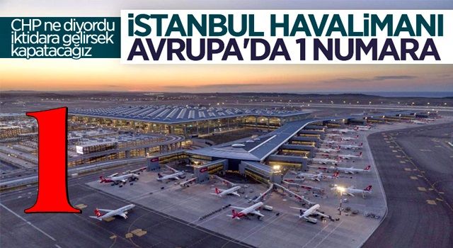 İstanbul Havalimanı, 635 uçuşla Avrupa'nın zirvesinde