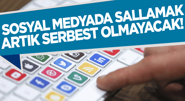 Düzenleme geliyor! Sosyal medyada artık sallama serbest olmayacak