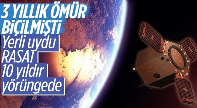 İlk milli gözlem uydusu RASAT, yörüngede 10'uncu yılını tamamladı