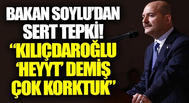 Bakan Soylu'dan skandal ifadelere sert tepki: Kılıçdaroğlu, 'Heyyt!' demiş, çok korktuk