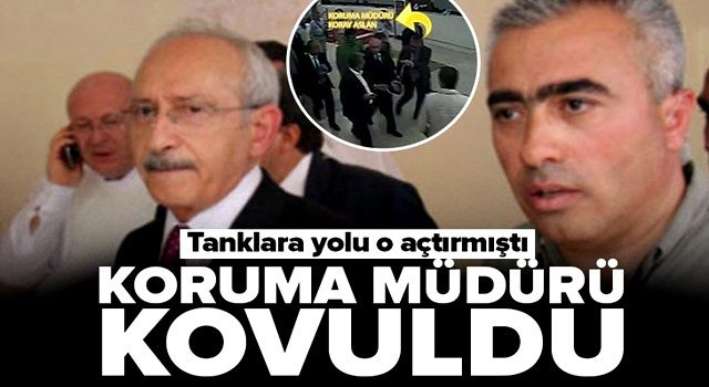 15 Temmuz gecesi darbecilerin kullandığı tanklara yolu açtıran koruma müdürü kovuldu .