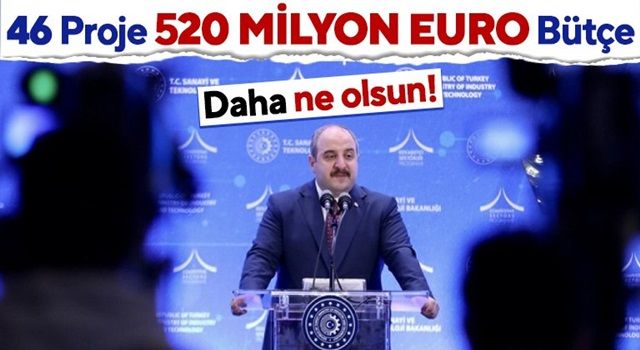 Mustafa Varank: “Toplam 520 milyon euro bütçeli 46 proje hayata geçti”