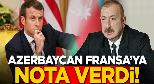 Azerbaycan Fransa'ya nota verdi!