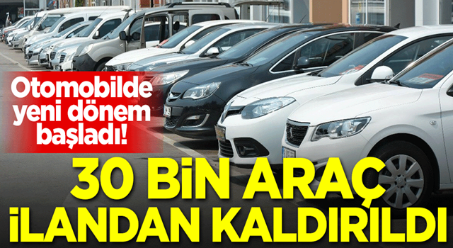 Otomobilde 'bekle gör' dönemi başladı! 30 bin araç ilandan kaldırıldı