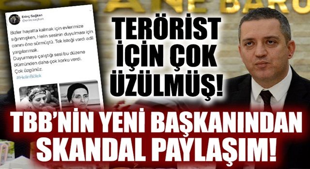 TBB'nin yeni başkanı Erinç Sağkan teröristin ölümüne üzülüp taziye mesajı paylaşmış