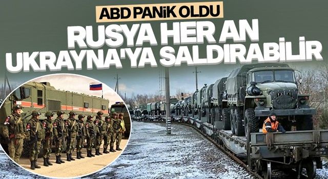 ABD'den flaş açıklama: Rusya her an saldırabilir