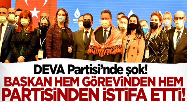 DEVA Partisi'nde şok! Başkan hem görevinden hem partiden istifa etti