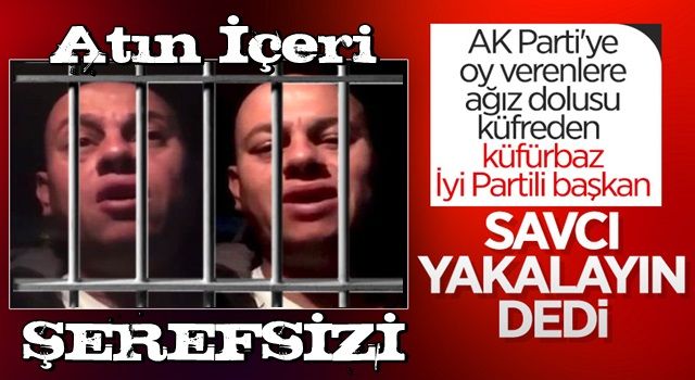 İyi Partili HADSİZ Ahmet Göçmez seçmene küfretmişti