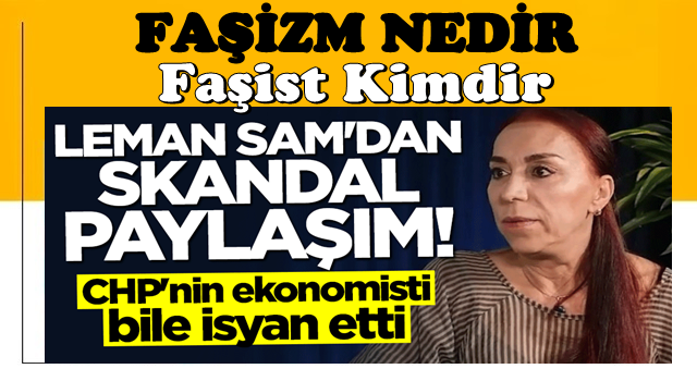 Leman Sam'dan skandal paylaşım! CHP'nin ekonomisti bile isyan etti