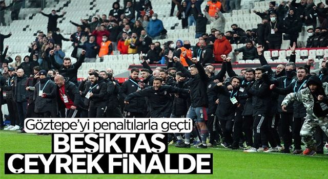Beşiktaş, Göztepe'yi penaltılarda yendi